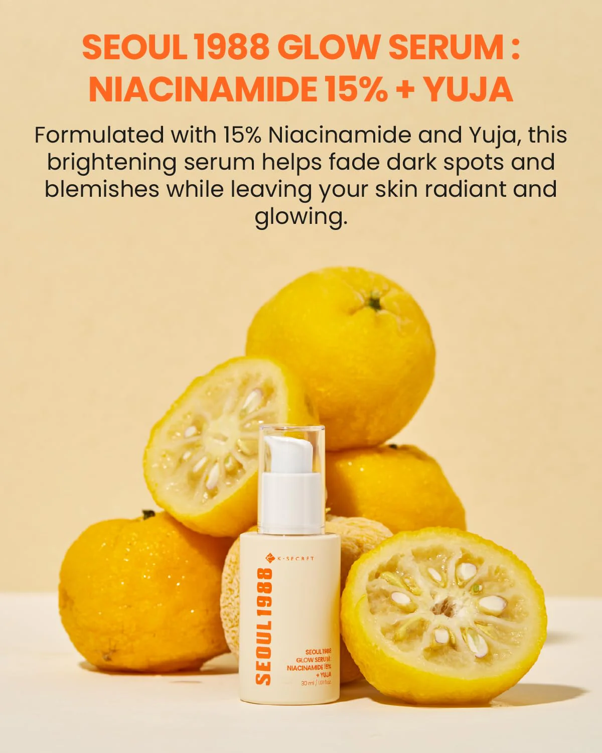 Ksecret Seoul1988 Glow Serum: Niacinamide 15% + Yuja 30ml - Image 10